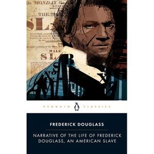 Narrative of the Life of Frederick Douglass, an American Slave -- Frederick Doug